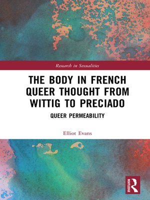 cover image of The Body in French Queer Thought from Wittig to Preciado